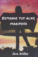 Extiende tus alas, mariposa (Spanish Edition) null Book Cover
