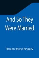 And So They Were Married 1535210702 Book Cover