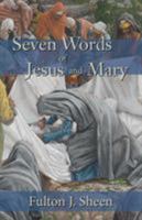 Seven Words of Jesus and Mary: Lessons from Cana and Calvary 0764807080 Book Cover
