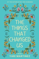 The Things That Changed Us B0G1SRX22K Book Cover
