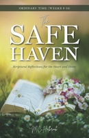 The Safe Haven: Scriptural Reflections for the Heart and Home: Ordinary Time (Weeks 8-14) B0DPSZM6X2 Book Cover