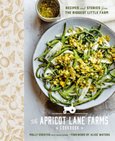 The Apricot Lane Farms Cookbook: Recipes and Stories from the Biggest Little Farm 0593330331 Book Cover