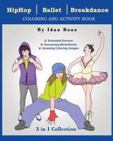 Hip Hop, Ballet, Breakdance: Coloring & Activity Book (Extended) 1978045743 Book Cover