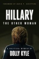 Hillary the Other Woman: A Political Memoir 1944229450 Book Cover