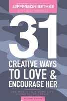 31 Ways to Love and Encourage Her (Military Edition) 1734274638 Book Cover