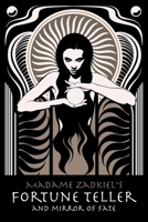Madame Zadkiel's Fortune Teller and Mirror of Fate 1608641848 Book Cover