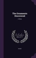 The ornaments discovered: a story 1163768812 Book Cover