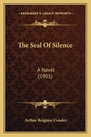 The Seal Of Silence: A Novel 1165118262 Book Cover