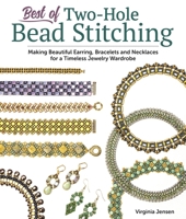 Best of Two-Hole Bead Stitching: Making Beautiful Earrings, Bracelets, and Necklaces for a Timeless Jewelry Wardrobe (Fox Chapel Publishing) 38 Step-by-Step Projects for Beaded Jewelry-Making 1497103401 Book Cover