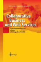 Collaborative Business Und Web Services: Ein Managementleitfaden in Zeiten Technologischen Wandels 3540004173 Book Cover