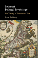 Spinoza's Political Psychology: The Taming of Fortune and Fear 1316506525 Book Cover