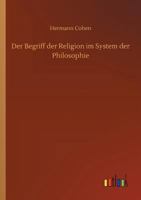 Der Begriff Der Religion Im System Der Philosophie 1471035255 Book Cover