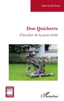 Don Quichotte: Chevalier de la post-vérité (Critiques Littéraires) 2343245738 Book Cover