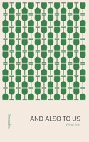 And Also to Us 9152764281 Book Cover