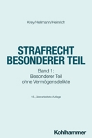 Strafrecht Besonderer Teil: Band 1: Besonderer Teil Ohne Vermogensdelikte 317044915X Book Cover