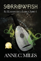 Sorrowfish (El LLamado de la Lorica) B08T85BPY8 Book Cover