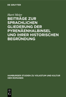 Beiträge Zur Sprachlichen Gliederung Der Pyrenäenhalbinsel Und Ihrer Historischen Begründung 3112607570 Book Cover
