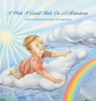 I Wish I Could Ride on a Rainstorm 057889291X Book Cover