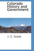 Colorado History and Government 1015669298 Book Cover