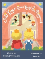 No King or Queen Rule This Playground B0GWGPW3JH Book Cover