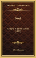Noel: An Epic In Seven Cantos 0548726914 Book Cover