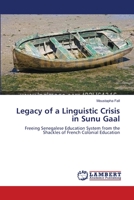 Legacy of a Linguistic Crisis in Sunu Gaal 3659507601 Book Cover