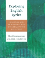 Exploring English Lyrics: Selection and Pronunciation of English Art Song Repertoire 1538192691 Book Cover