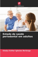 Estado de saúde periodontal em adultos (Portuguese Edition) B0CK3SDRN4 Book Cover