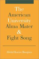 The American University Alma Mater & Fight Song 0595224881 Book Cover