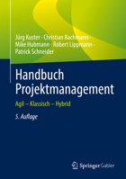 Handbuch Projektmanagement: Agil – Klassisch – Hybrid 3662654725 Book Cover
