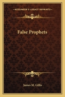 False Prophets 0766181642 Book Cover