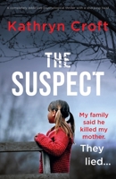 The Suspect: A completely addictive psychological thriller with a shocking twist 1803148616 Book Cover