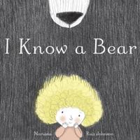 I Know a Bear 0385386141 Book Cover