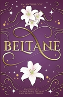 Beltane: An Anthology B0F3CT339J Book Cover