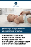 Vermeidbarkeit des neonatalen Todes bei Frühgeborenen mit niedrigem Geburtsgewicht auf der Intensivstation (German Edition) 6207762657 Book Cover