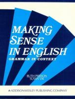 Making Sense in English: Intermediate Grammar in Context 0201145855 Book Cover