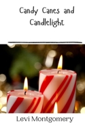 Candy Canes and Candlelight 9916909601 Book Cover