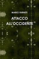 Attacco All'occidente 153358981X Book Cover