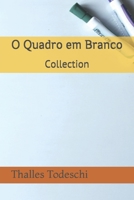 O Quadro em Branco: Collection B084DH65Z6 Book Cover