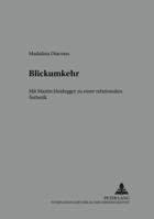 Blickumkehr: Mit Martin Heidegger Zu Einer Relationalen Aesthetik 3631354207 Book Cover