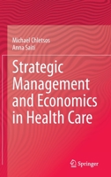 Strategic Management and Economics in Health Care 3030353699 Book Cover