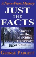 Just the Facts: A News-Press Mystery Novel 1500827800 Book Cover