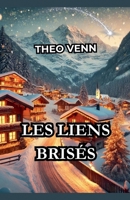 Les Liens Brisés (French Edition) B0DRNC24V7 Book Cover