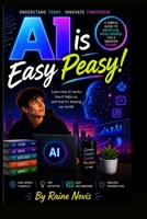 AI is Easy Peasy! B0H8WC1QJ9 Book Cover