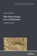 The Prose Poem as a (Non)Genre. a Polish Case Study: A Polish Case Study 3631846770 Book Cover