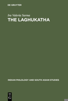 The Laghukatha: A Historical and Literary Analysis of a Modern Hindi Prose Genre (Indian Philology and South Asian Studies, V 4) 3110175932 Book Cover