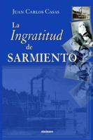 La Ingratitud de Sarmiento 9872050686 Book Cover
