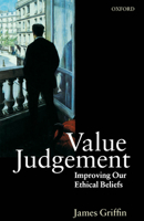Value Judgement: Improving Our Ethical Beliefs 0198235534 Book Cover