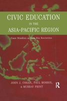 Civic Education in the Asia-Pacific Region: Case Studies Across Six Societies 1138991333 Book Cover