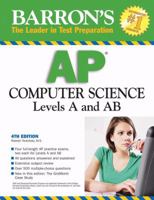 Barron's AP Computer Science, 2007-2008: Levels A and AB (Barron's How to Prepare for the Ap Computer Science Advanced Placement Examination) 0764143735 Book Cover